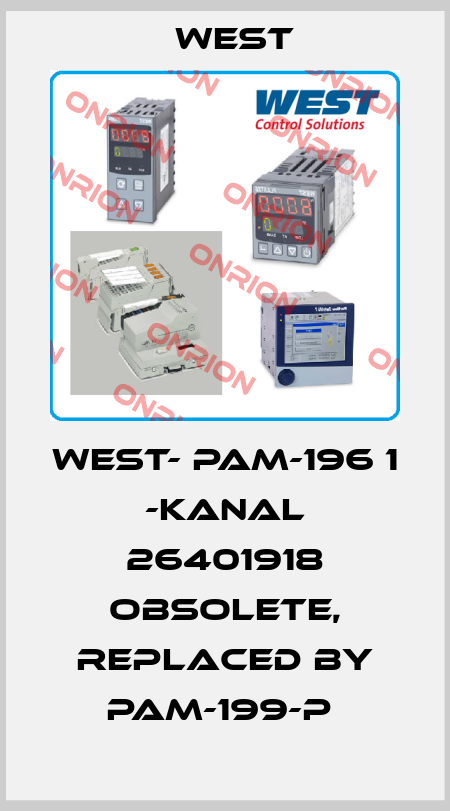 WEST- PAM-196 1 -KANAL 26401918 Obsolete, replaced by PAM-199-P  West