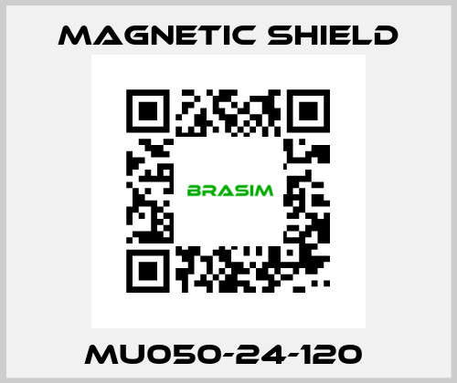 MU050-24-120  Magnetic Shield