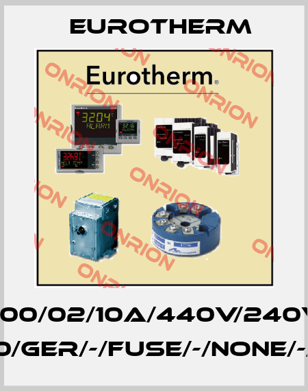 TC2000/02/10A/440V/240V/LGC 1/000/GER/-/FUSE/-/NONE/-/-/00 Eurotherm