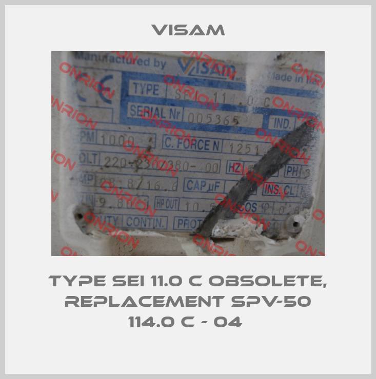 Type Sei 11.0 C obsolete, replacement SPV-50 114.0 C - 04 -big