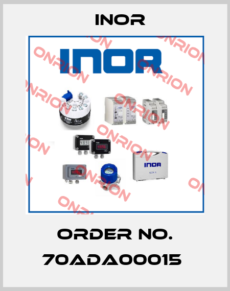 Order No. 70ADA00015  Inor