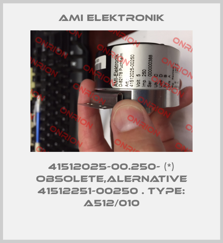 41512025-00.250- (*) obsolete,alernative 41512251-00250 . Type: A512/010-big