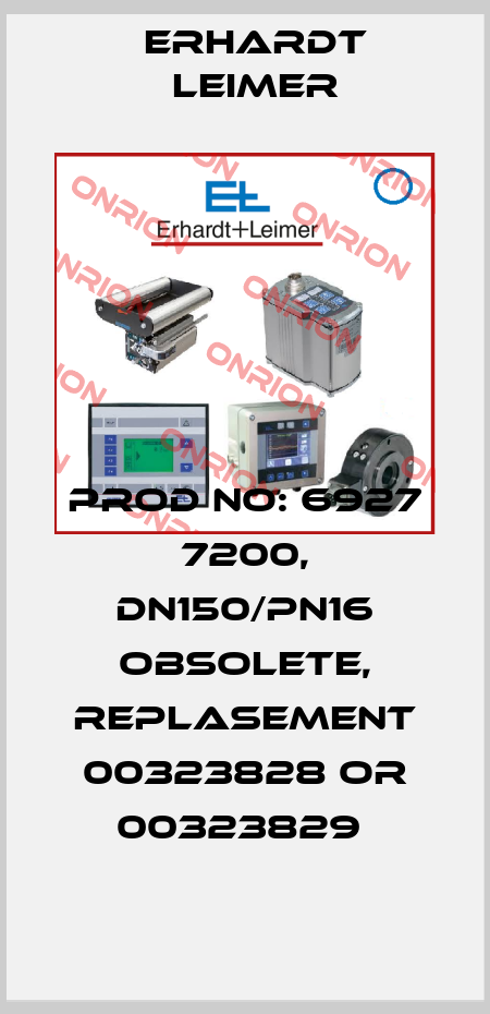 Prod No: 6927 7200, DN150/PN16 obsolete, replasement 00323828 or 00323829  Erhardt Leimer