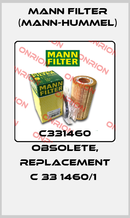 C331460 obsolete, replacement C 33 1460/1  Mann Filter (Mann-Hummel)