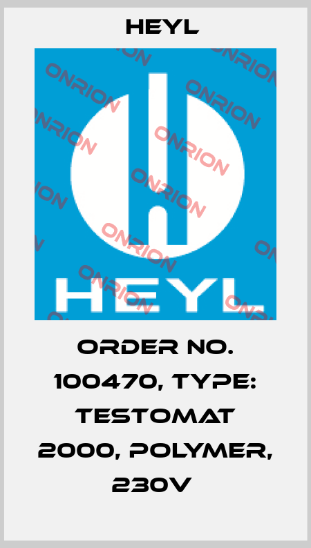 Order No. 100470, Type: Testomat 2000, Polymer, 230V  Heyl