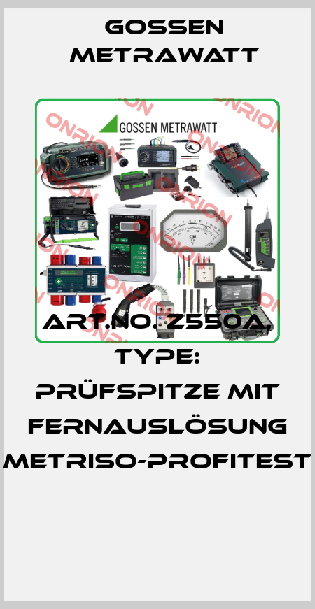 Art.No. Z550A, Type: Prüfspitze mit Fernauslösung METRISO-PROFITEST  Gossen Metrawatt