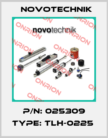 P/N: 025309 Type: TLH-0225  Novotechnik