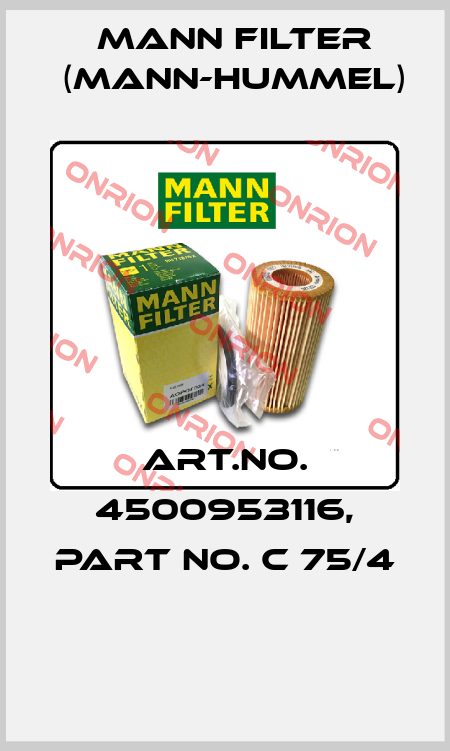 Art.No. 4500953116, Part No. C 75/4  Mann Filter (Mann-Hummel)