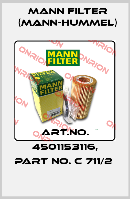 Art.No. 4501153116, Part No. C 711/2  Mann Filter (Mann-Hummel)