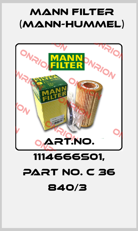 Art.No. 1114666S01, Part No. C 36 840/3  Mann Filter (Mann-Hummel)