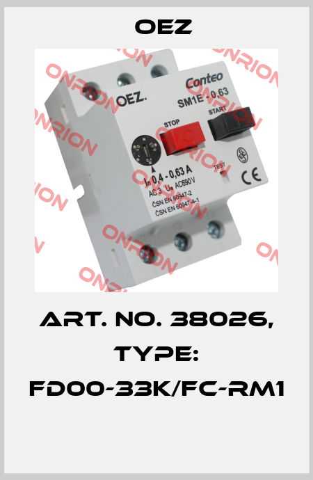 Art. No. 38026, Type: FD00-33K/FC-RM1  OEZ