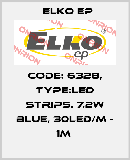 Code: 6328, Type:LED strips, 7,2W BLUE, 30LED/m - 1m  Elko EP