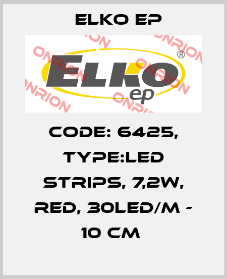 Code: 6425, Type:LED strips, 7,2W, RED, 30LED/m - 10 cm  Elko EP