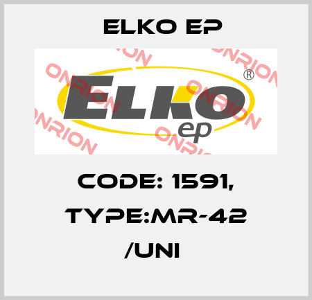 Code: 1591, Type:MR-42 /UNI  Elko EP
