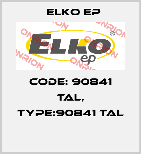 Code: 90841 TAL, Type:90841 TAL  Elko EP