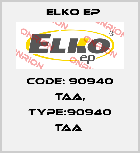 Code: 90940 TAA, Type:90940 TAA  Elko EP