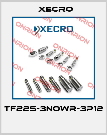 TF22S-3NOWR-3P12  Xecro