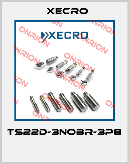 TS22D-3NOBR-3P8  Xecro