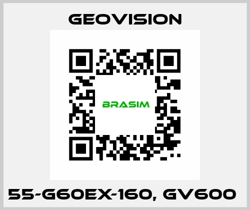 55-G60EX-160, GV600  GeoVision