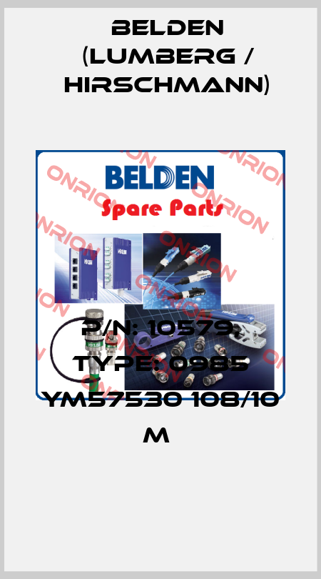 P/N: 10579, Type: 0985 YM57530 108/10 M  Belden (Lumberg / Hirschmann)