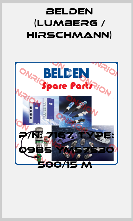 P/N: 7167, Type: 0985 YM57530 500/15 M  Belden (Lumberg / Hirschmann)