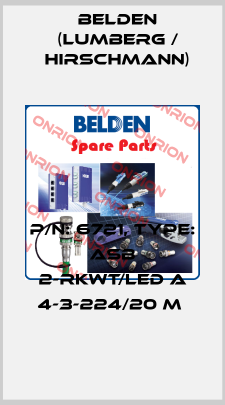 P/N: 6721, Type: ASB 2-RKWT/LED A 4-3-224/20 M  Belden (Lumberg / Hirschmann)