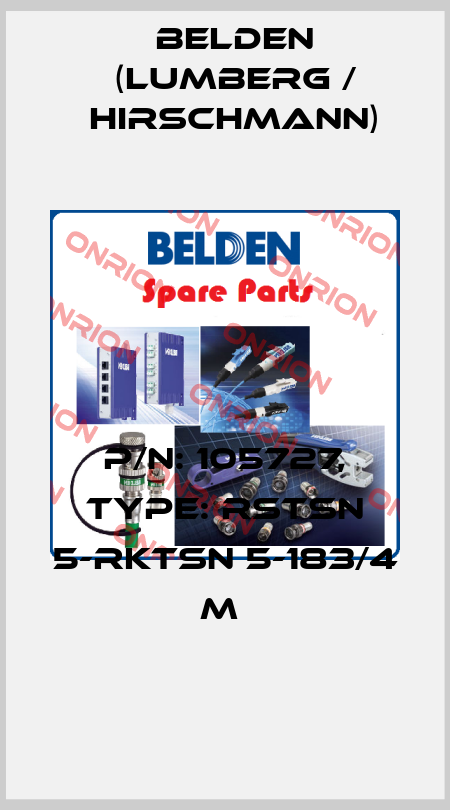 P/N: 105727, Type: RSTSN 5-RKTSN 5-183/4 M  Belden (Lumberg / Hirschmann)