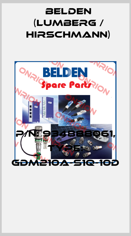 P/N: 934888061, Type: GDM210A-S1Q-10D  Belden (Lumberg / Hirschmann)