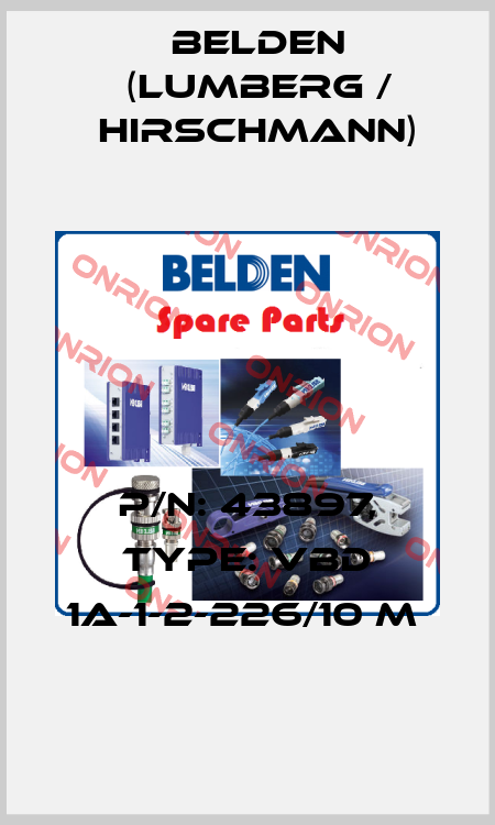P/N: 43897, Type: VBD 1A-1-2-226/10 M  Belden (Lumberg / Hirschmann)