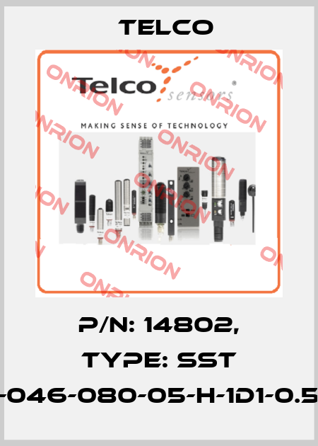 p/n: 14802, Type: SST 02-046-080-05-H-1D1-0.5-J5 Telco