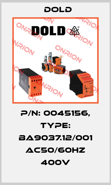 p/n: 0045156, Type: BA9037.12/001 AC50/60HZ 400V Dold