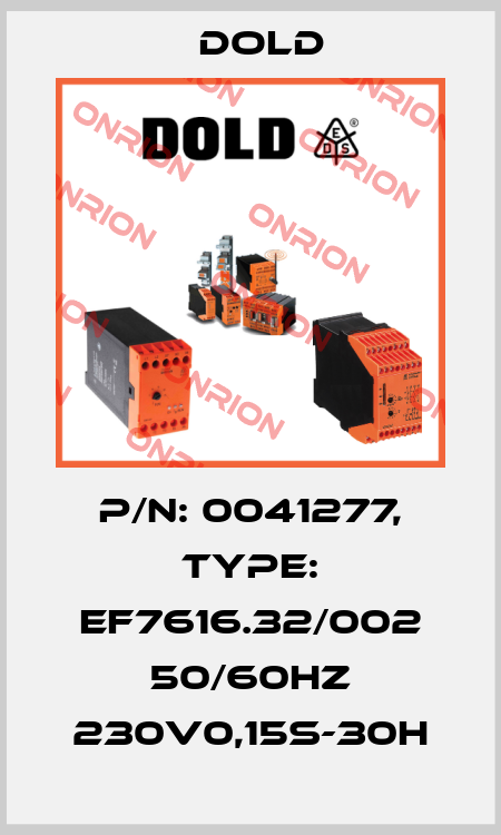 p/n: 0041277, Type: EF7616.32/002 50/60HZ 230V0,15S-30H Dold