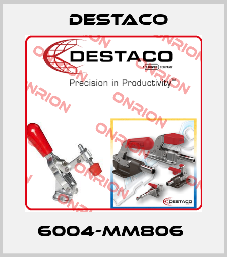 6004-MM806  Destaco