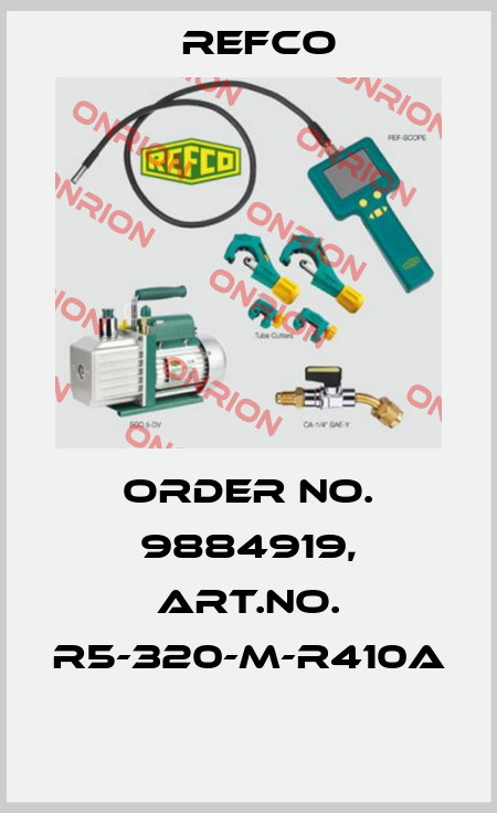 Order No. 9884919, Art.No. R5-320-M-R410A  Refco
