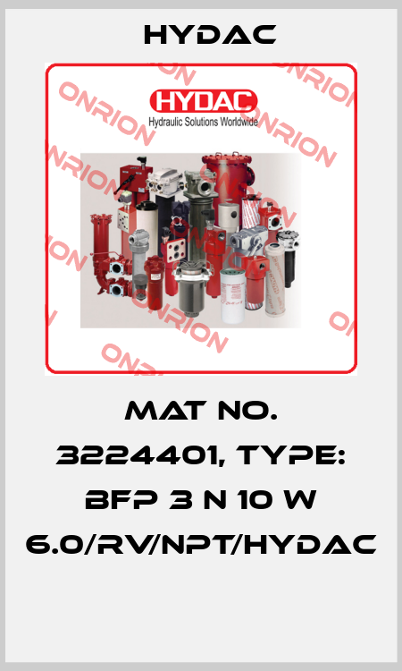 Mat No. 3224401, Type: BFP 3 N 10 W 6.0/RV/NPT/HYDAC  Hydac