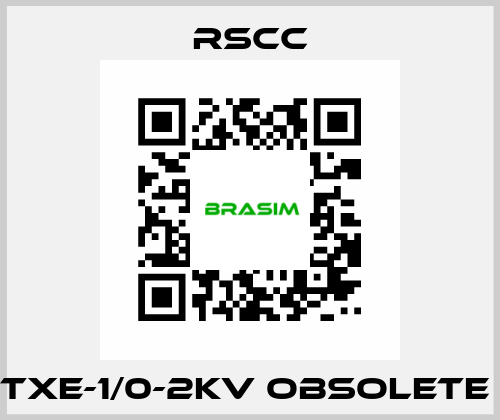 TXE-1/0-2KV obsolete  RSCC