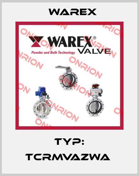 Typ: TCRMVAZWA  Warex
