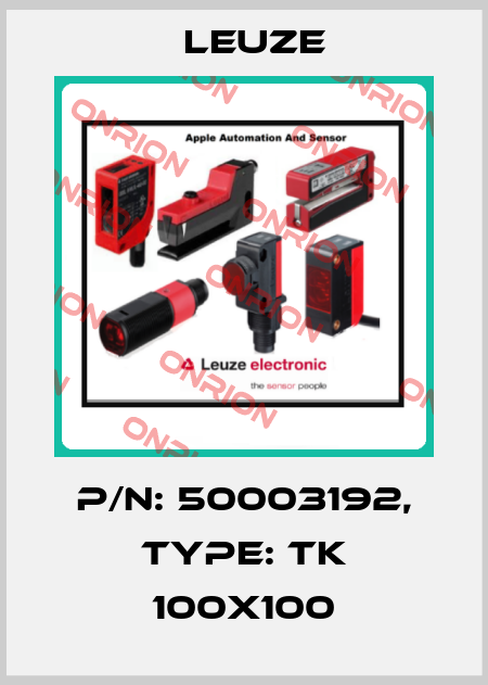 p/n: 50003192, Type: TK 100x100 Leuze