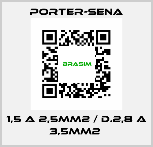 1,5 A 2,5MM2 / D.2,8 A 3,5MM2  PORTER-SENA