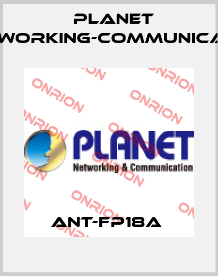 ANT-FP18A  Planet Networking-Communication