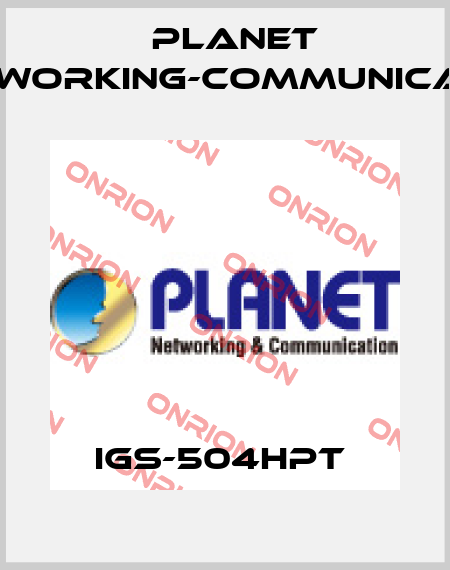 IGS-504HPT  Planet Networking-Communication