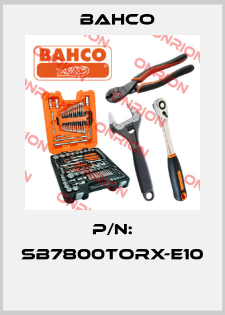 P/N: SB7800TORX-E10  Bahco