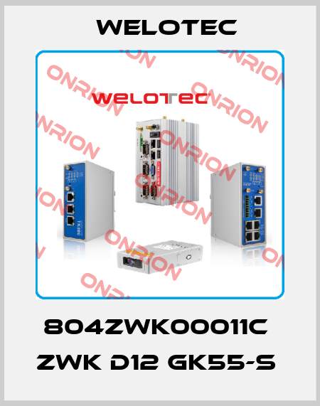 804ZWK00011C  ZWK D12 GK55-S  Welotec