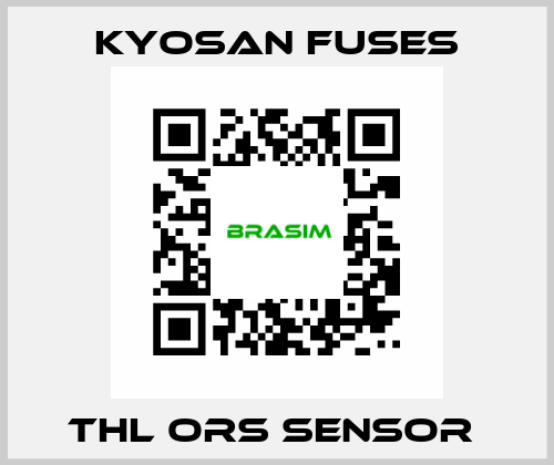 THL ORS SENSOR  Kyosan Fuses