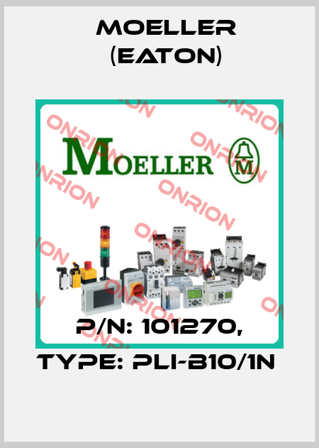 P/N: 101270, Type: PLI-B10/1N  Moeller (Eaton)