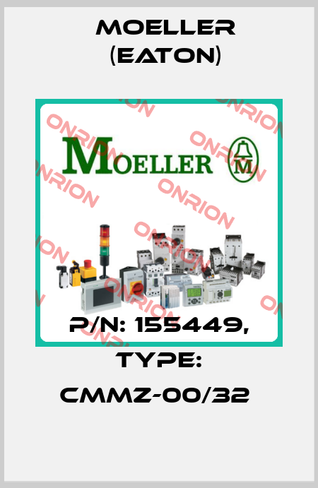 P/N: 155449, Type: CMMZ-00/32  Moeller (Eaton)