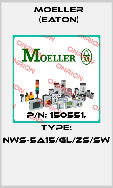 P/N: 150551, Type: NWS-5A15/GL/ZS/SW  Moeller (Eaton)