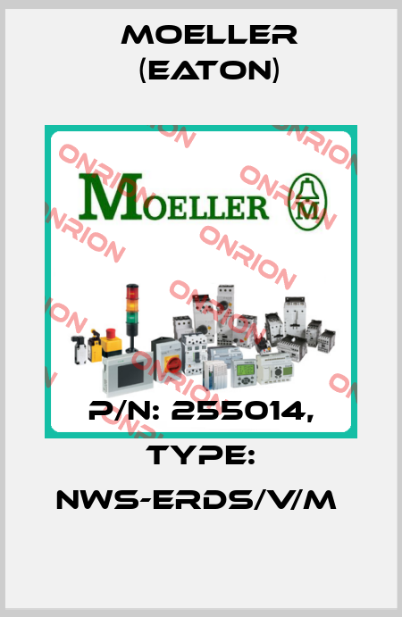 P/N: 255014, Type: NWS-ERDS/V/M  Moeller (Eaton)