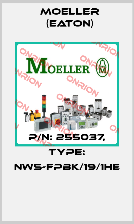 P/N: 255037, Type: NWS-FPBK/19/1HE  Moeller (Eaton)