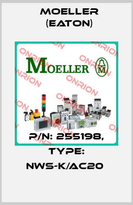 P/N: 255198, Type: NWS-K/AC20  Moeller (Eaton)